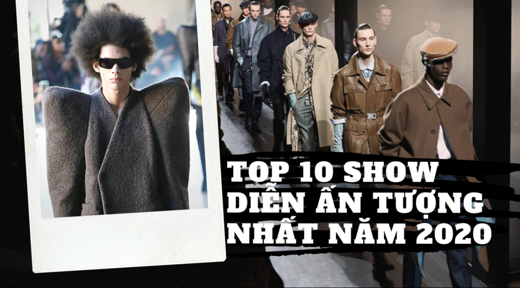 Điểm lại top 10 show diễn thời trang menswear ấn tượng của năm 2020 Điểm lại top 10 show diễn thời trang menswear ấn tượng của năm 2020