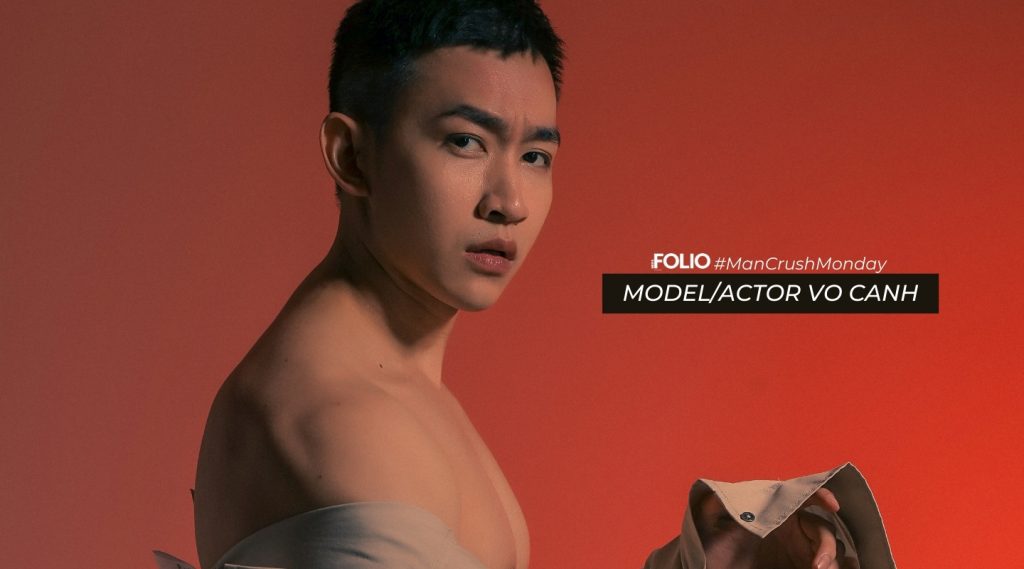 #ManCrushMonday: Người mẫu/diễn viên Võ Cảnh – Chiến thắng chính mình để chinh phục khán giả #ManCrushMonday: Người mẫu/diễn viên Võ Cảnh – Chiến thắng chính mình để chinh phục khán giả
