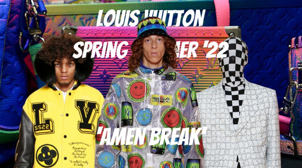 Louis Vuitton Xuân Hè 2022: “Amen Break” và câu chuyện kế thừa văn hóa Louis Vuitton Xuân Hè 2022: “Amen Break” và câu chuyện kế thừa văn hóa