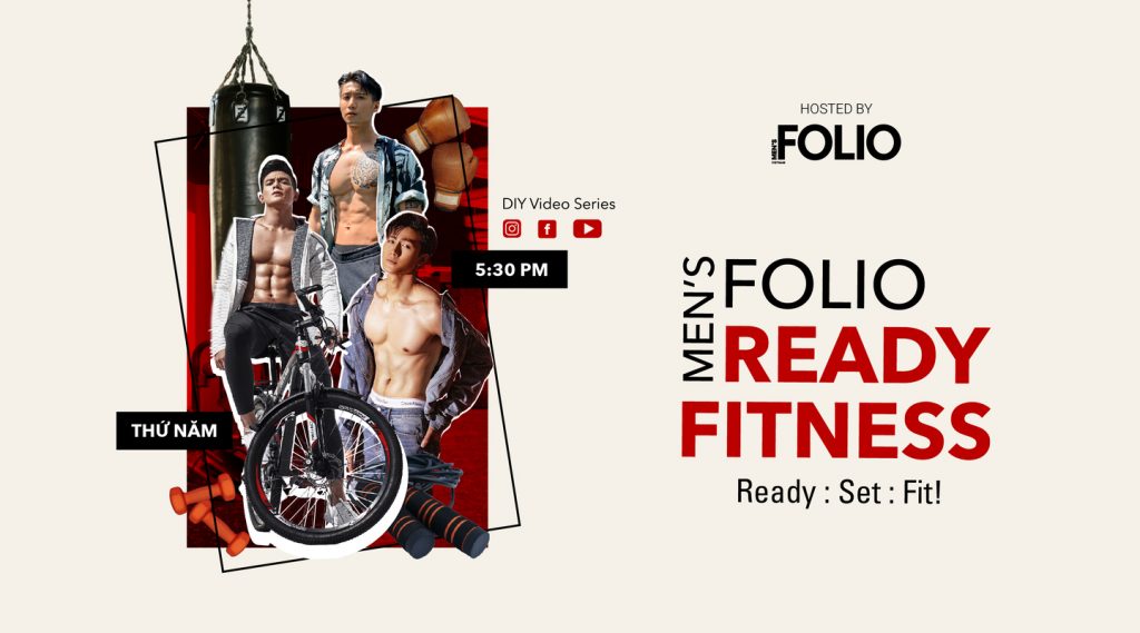 Men’s Folio chính thức ra mắt series video Ready Fitness – Ready : Set : Fit!