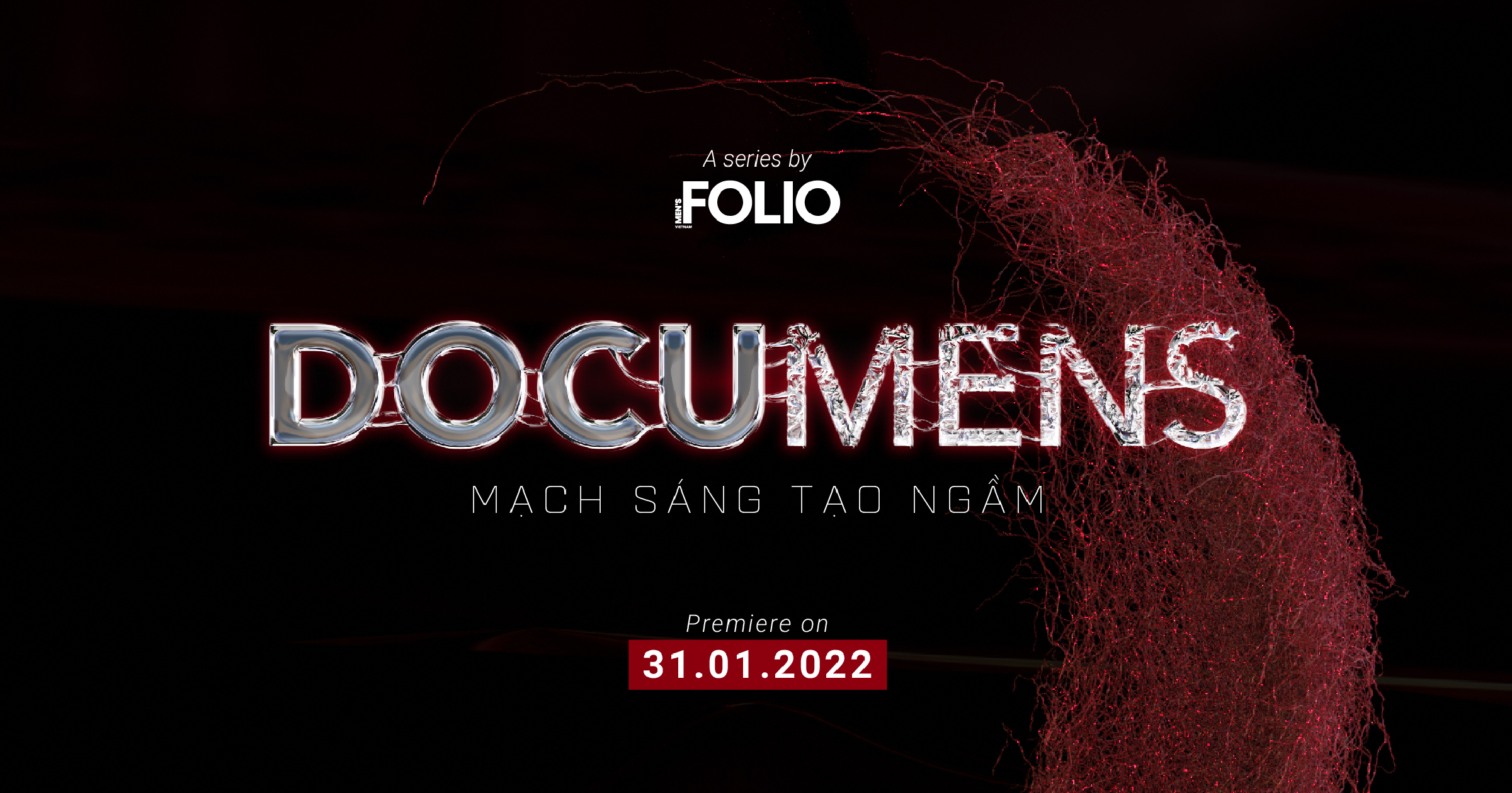 DocuMENS chính thức khởi động: chuỗi phim tài liệu về sáng tạo đầu tiên của Men’s Folio Vietnam