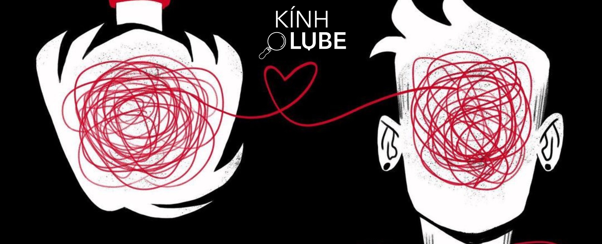 Kính Lube: Chẳng có gì phức tạp bằng cách chúng ta yêu!