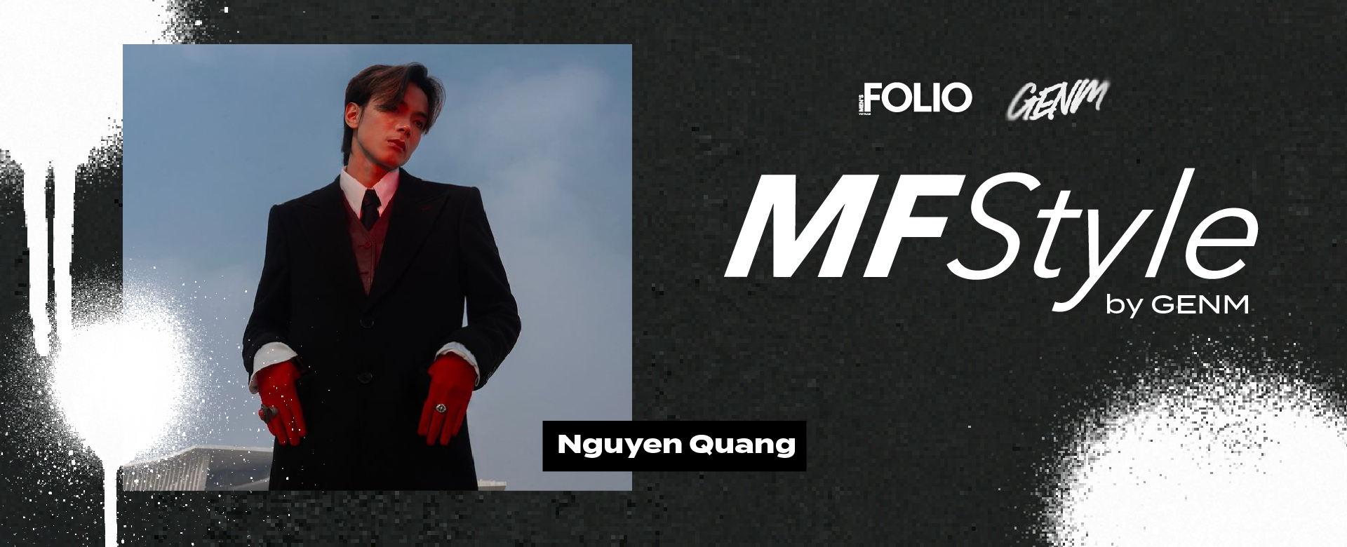 MF STYLE: Nguyễn Quang và câu chuyện mặc đẹp chảy trong huyết quản
