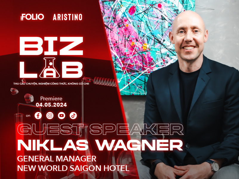 BizLab Talks SS4.EP6: “Danh tiếng sẽ giúp thương hiệu trường tồn” – Niklas Wagner, GM New World Saigon Hotel