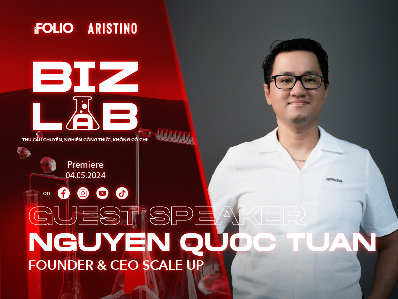 BizLab Talks SS4.E7: “Iron Man” của ngành bán lẻ Việt Nam, Tuấn Nguyễn, CEO-Founder ScaleUP